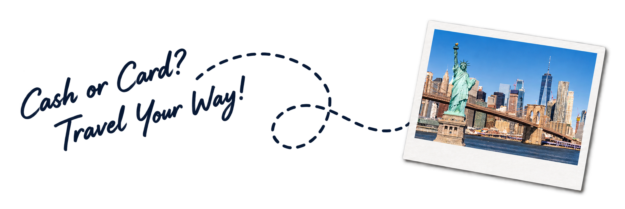 ニューヨークの写真と『Cash or Card? Travel Your Way!』の手書きメッセージ